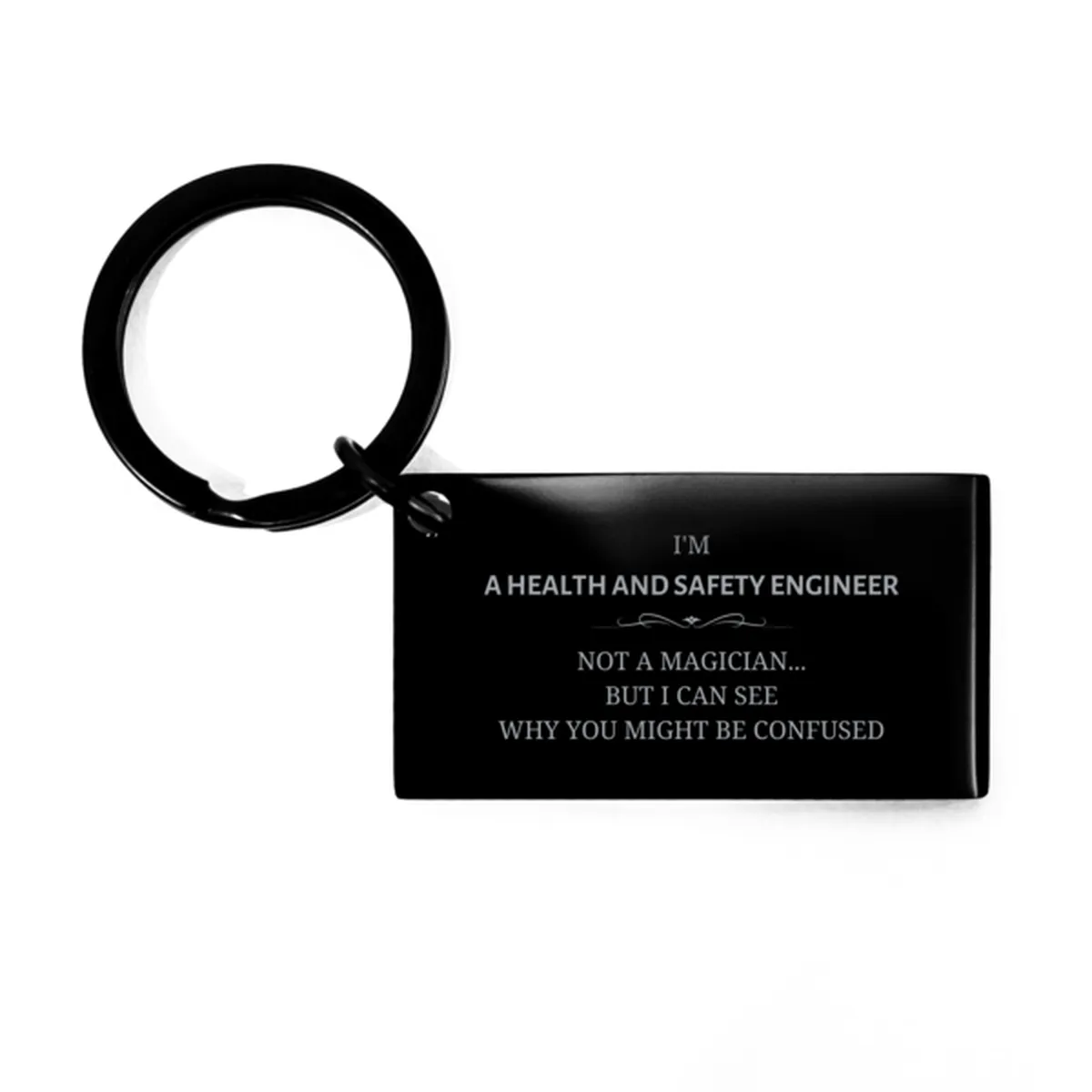 Badass Health and Safety Engineer Gifts, I'm Medical Assistant not a magician, Sarcastic Keychain for Health and Safety Engineer